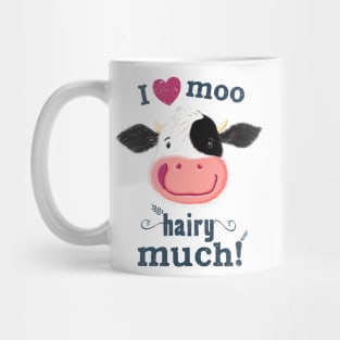 Happy Holstein Cow Loves You Hairy Much Mug